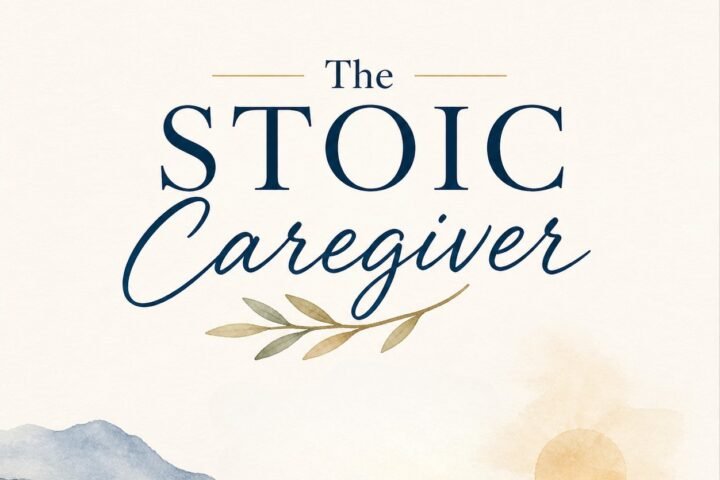 The Stoic Caregiver